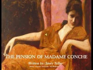 THE PENSION OF MADAMe CONCHE