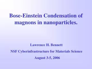 Bose-Einstein Condensation of magnons in nanoparticles.