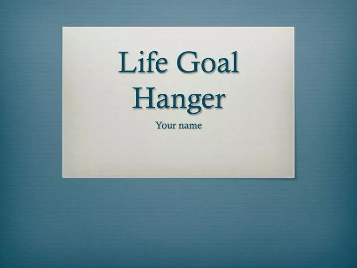 life goal hanger