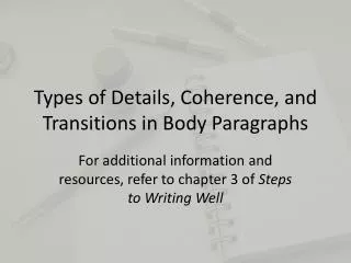 Types of Details, Coherence, and Transitions in Body Paragraphs