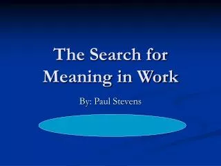 The Search for Meaning in Work