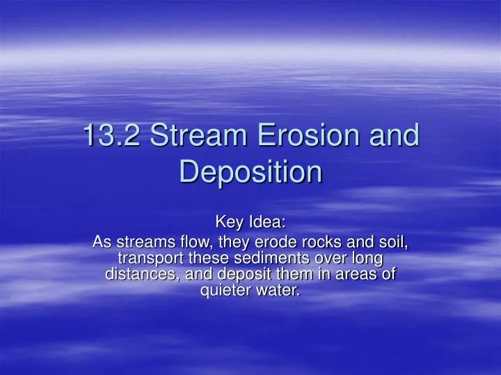13 2 stream erosion and deposition