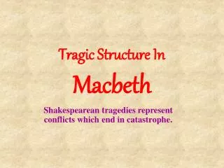 Tragic Structure In Macbeth