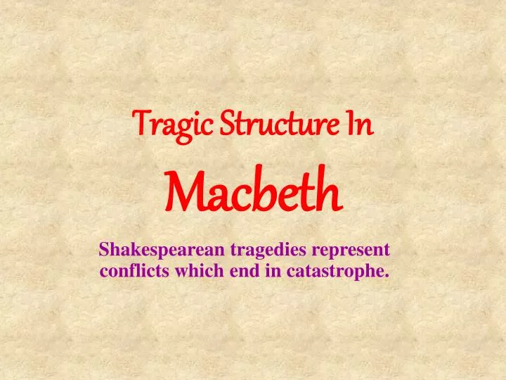 tragic structure in macbeth