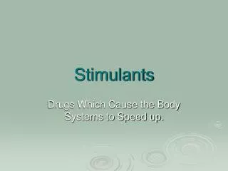 Stimulants