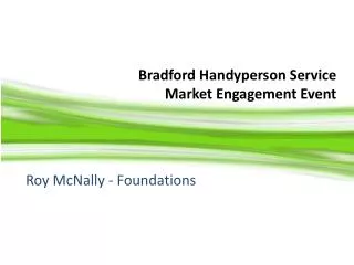 Bradford Handyperson Service Market Engagement Event
