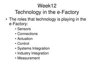 Week12 Technology in the e-Factory