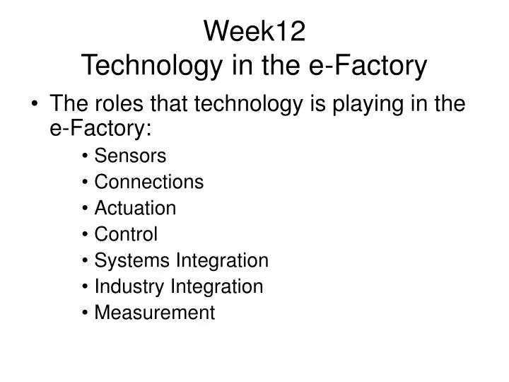 week12 technology in the e factory