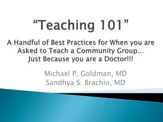 Michael P. Goldman, MD Sandhya S. Brachio, MD