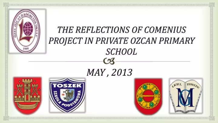 the reflections of comenius project in private ozcan primary school