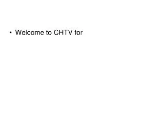 Welcome to CHTV for