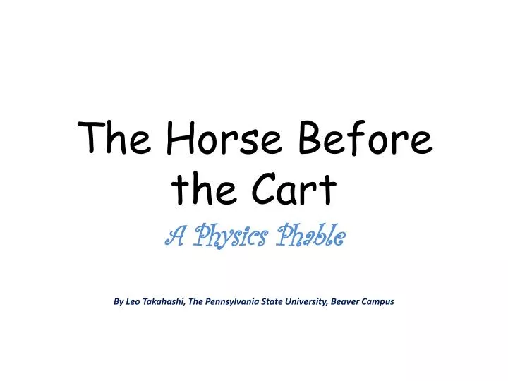 the horse before the cart