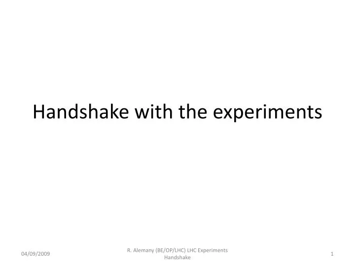 handshake with the experiments