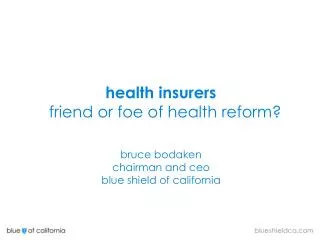 health insurers friend or foe of health reform?