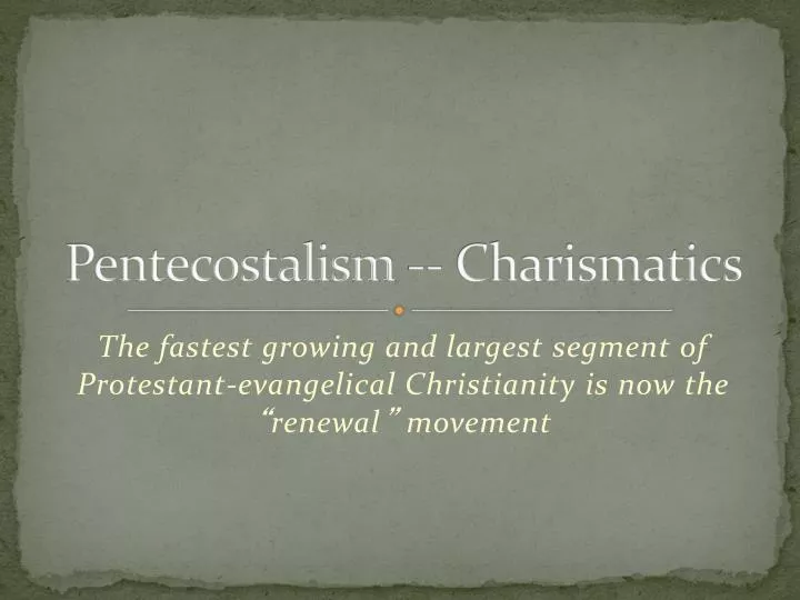 pentecostalism charismatics