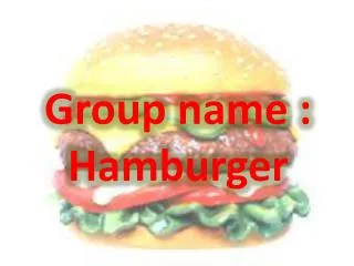 Group name : Hamburger