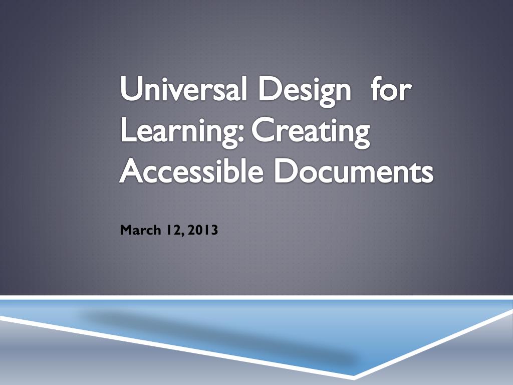 PPT - Universal Design for Learning: Creating Accessible Documents ...