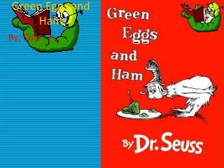 green eggs and ham