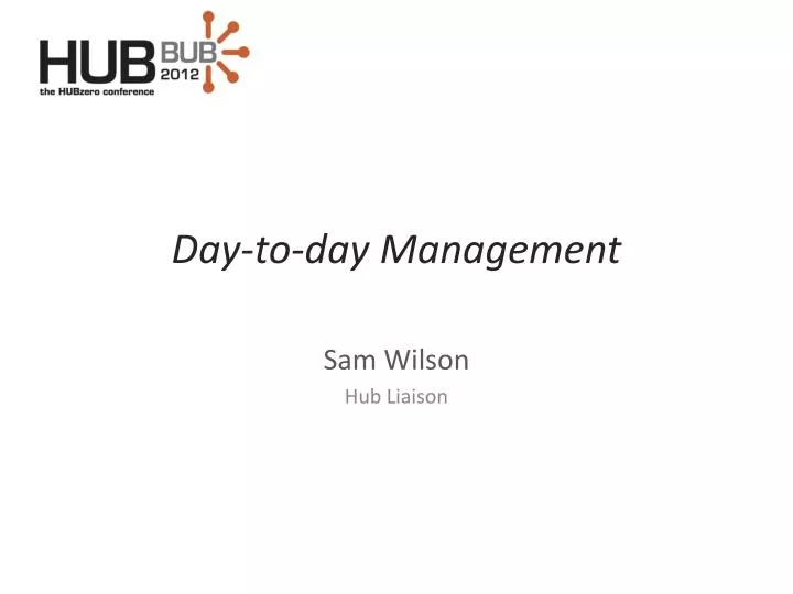 day to day management