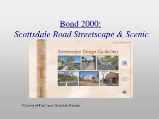Bond 2000: Scottsdale Road Streetscape &amp; Scenic Corridor Enhancement