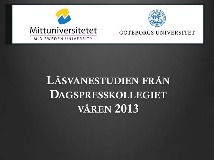 l svanestudien fr n dagspresskollegiet v ren 2013