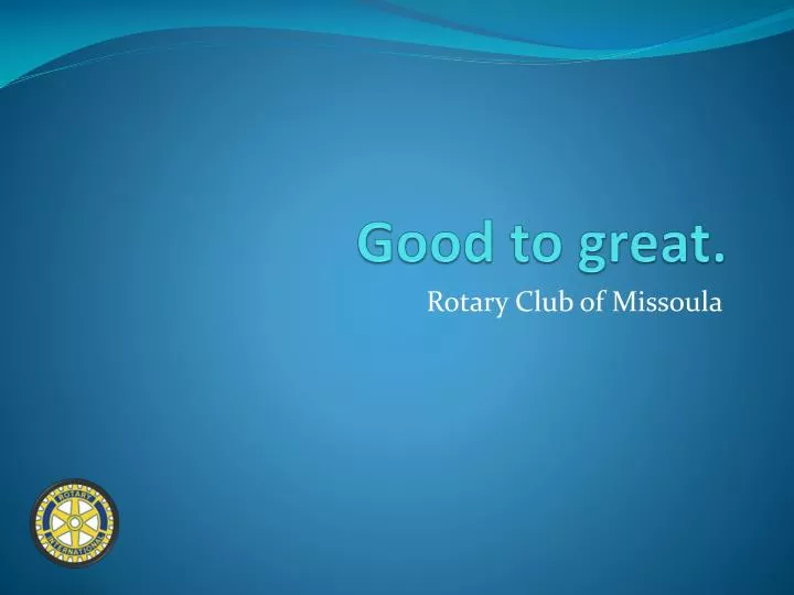 good to great