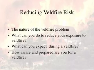 Reducing Veldfire Risk