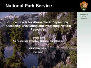 Critical Loads for Atmospheric Deposition: Assessing, Evaluating and Protecting Natural Resources