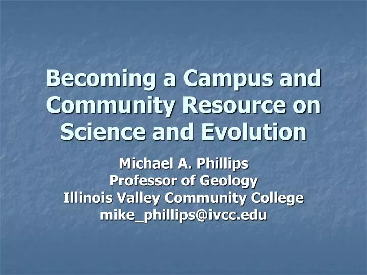 becoming a campus and community resource on science and evolution