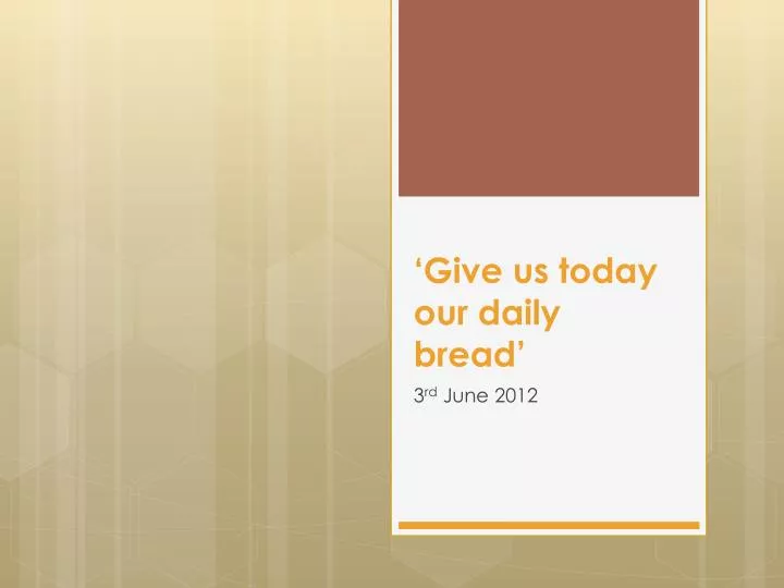 give us today our daily bread