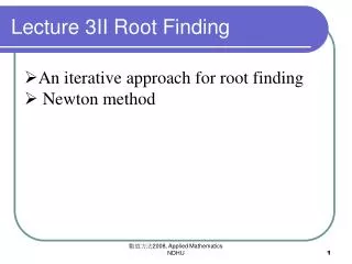 Lecture 3II Root Finding