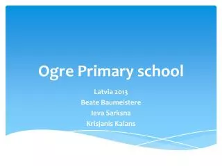 Ogre P rimary school