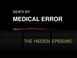 DEATH BY MEDICAL ERROR