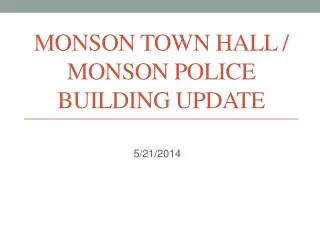 Monson Town Hall / Monson Police Building Update