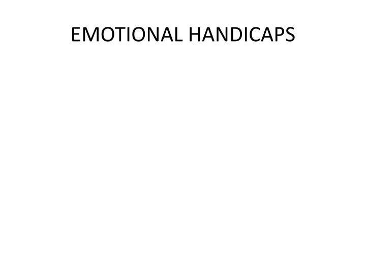 emotional handicaps