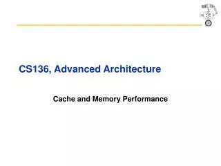 CS136, Advanced Architecture