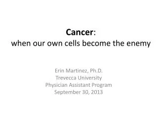 Cancer : when our own cells become the enemy