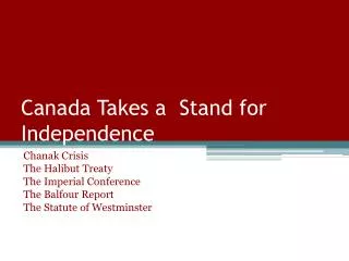 Canada Takes a Stand for Independence