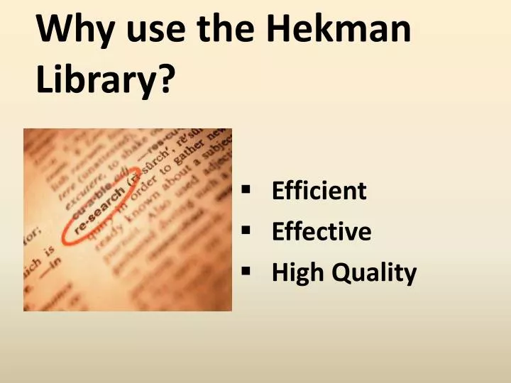 why use the hekman library