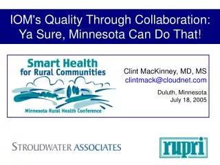 IOM's Quality Through Collaboration: Ya Sure, Minnesota Can Do That!