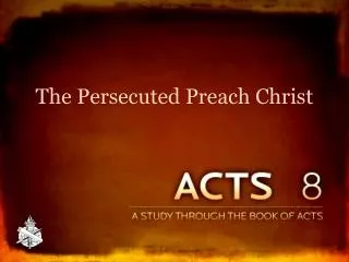 The Persecuted Preach Christ