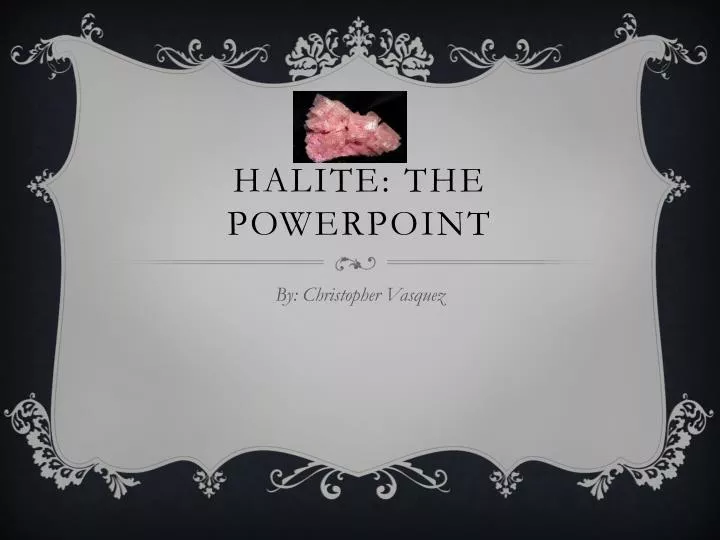 halite the powerpoint