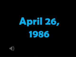 April 26, 1986