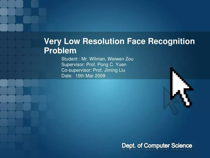 very low resolution face recognition problem
