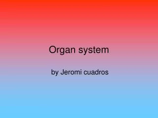 Organ system