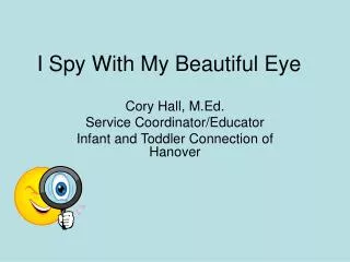 I Spy With My Beautiful Eye