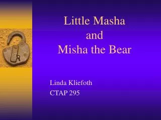 Little Masha and Misha the Bear