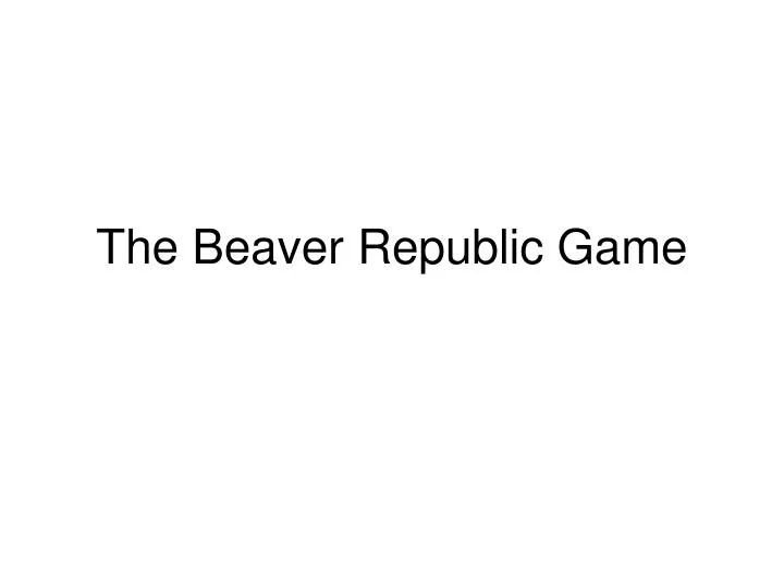 the beaver republic game