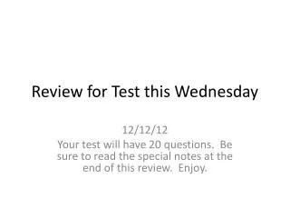 Review for Test this Wednesday