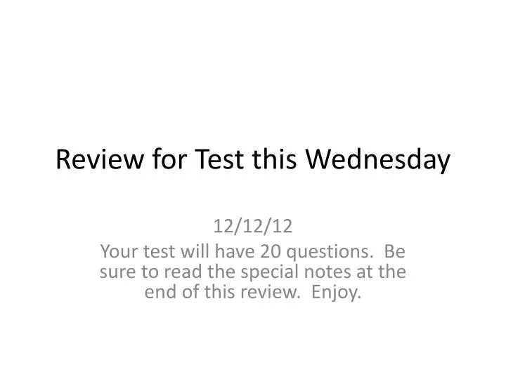 review for test this wednesday